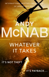 Book cover of Whatever It Takes by Andy McNab