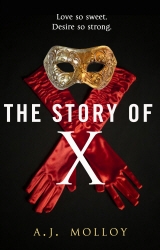 Book cover of The Story of X by AJ Molloy