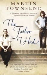 Book cover of The Father I Had by Martin Townsend