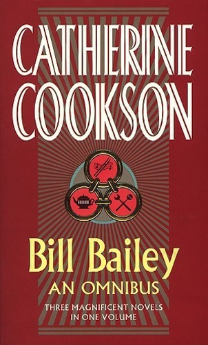 Book cover of Bill Bailey Omnibus by Catherine Cookson