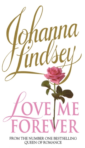 Book cover of Love Me Forever by Johanna Lindsey