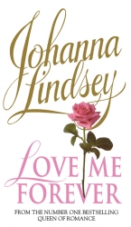 Book cover of Love Me Forever by Johanna Lindsey