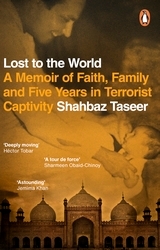 Book cover of Lost to the World by Shahbaz Taseer