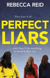 Book cover of Perfect Liars by Rebecca Reid
