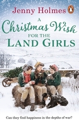 Book cover of A Christmas Wish for the Land Girls by Jenny Holmes