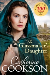 Book cover of The Glassmaker’s Daughter by Catherine Cookson