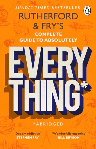 Book cover of Rutherford and Fry’s Complete Guide to Absolutely Everything (Abridged) by Adam Rutherford, Hannah Fry