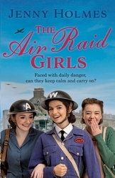 Book cover of The Air Raid Girls by Jenny Holmes