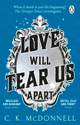 Book cover of Love Will Tear Us Apart by C. K. McDonnell