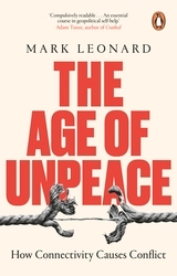 Book cover of The Age of Unpeace by Mark Leonard