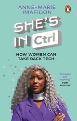 Book cover of She’s In CTRL by Anne-Marie Imafidon