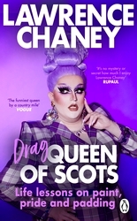 Book cover of (Drag) Queen of Scots by Lawrence Chaney
