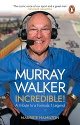 Book cover of Murray Walker: Incredible! by Maurice Hamilton