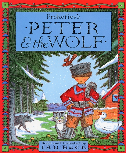 Book cover of Peter And The Wolf by Ian Beck