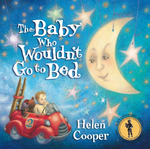 Book cover of The Baby Who Wouldn't Go To Bed by Helen Cooper