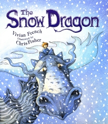 Book cover of The Snow Dragon by Vivian French