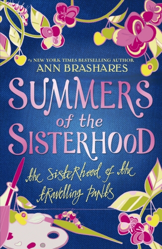 Book cover of Summers of the Sisterhood: The Sisterhood of the Travelling Pants by Ann Brashares