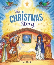 Book cover of The Christmas Story by Ian Beck