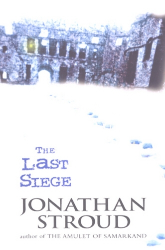 Book cover of The Last Siege by Jonathan Stroud