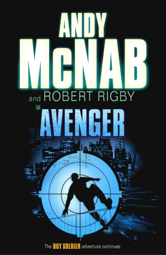 Book cover of #3 - Avenger by Robert Rigby, Andy McNab