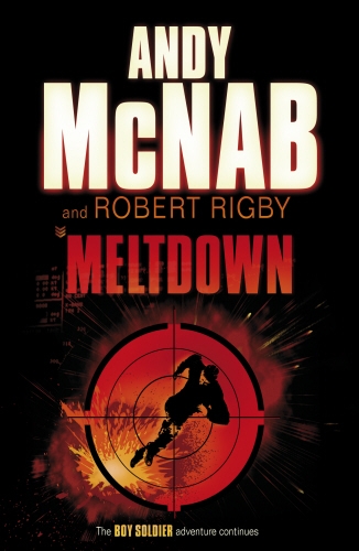 Book cover of #4 - Meltdown by Robert Rigby, Andy McNab