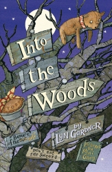 Book cover of Into the Woods by Lyn Gardner