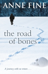 Book cover of The Road of Bones by Anne Fine