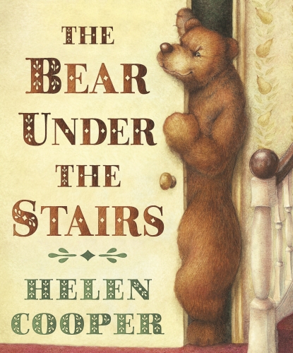 Book cover of The Bear Under The Stairs by Helen Cooper