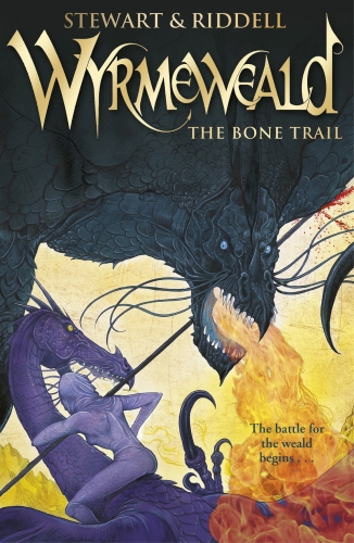 Book cover of #3 - Wyrmeweald: The Bone Trail by Paul Stewart, Chris Riddell
