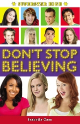 Book cover of Superstar High: Don't Stop Believing by Isabella Cass
