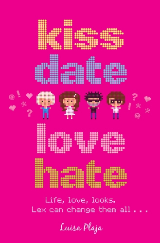 Book cover of Kiss, Date, Love, Hate by Luisa Plaja
