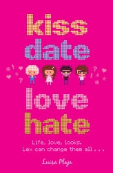 Book cover of Kiss, Date, Love, Hate by Luisa Plaja