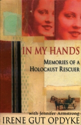 Book cover of In My Hands by Irene Gut Opdyke, Jennifer Armstrong