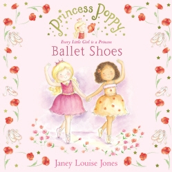Book cover of Princess Poppy: Ballet Shoes by Janey Louise Jones