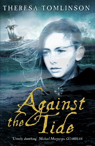 Book cover of Against The Tide by Theresa Tomlinson