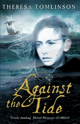 Book cover of Against The Tide by Theresa Tomlinson