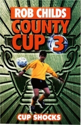 Book cover of County Cup (3): Cup Shocks by Rob Childs