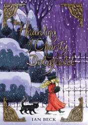 Book cover of The Haunting of Charity Delafield by Ian Beck