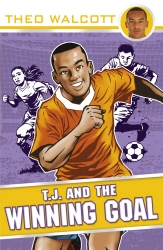 Book cover of T.J. and the Winning Goal by Theo Walcott
