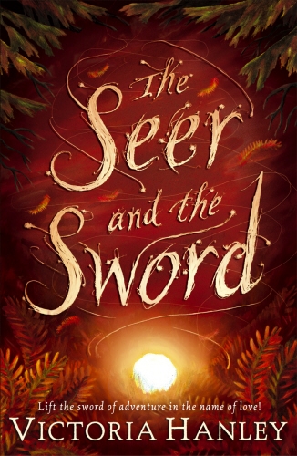 Book cover of The Seer And The Sword by Victoria Hanley
