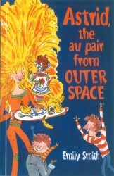 Book cover of Astrid, The Au-Pair From Outer Space by Emily Smith