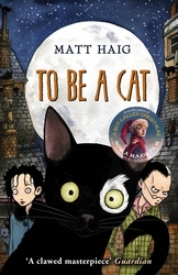 Book cover of To Be A Cat by Matt Haig