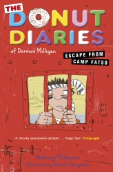 Book cover of The Donut Diaries: Escape from Camp Fatso by Dermot Milligan, Anthony McGowan