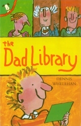 Book cover of The Dad Library by Dennis Whelehan