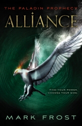 Book cover of The Paladin Prophecy: Alliance by Mark Frost