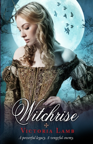 Book cover of #3 - Witchrise by Victoria Lamb