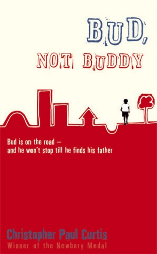 Book cover of Bud, Not Buddy by Christopher Paul Curtis
