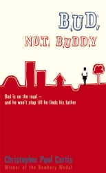 Book cover of Bud, Not Buddy by Christopher Paul Curtis