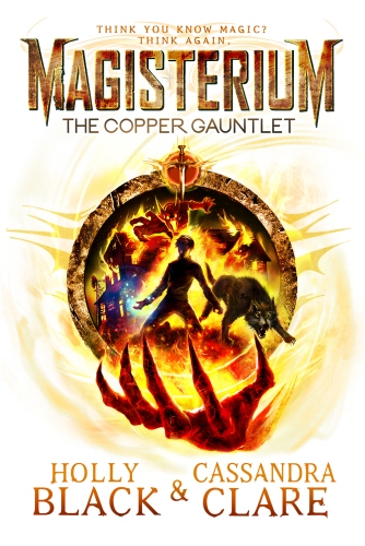 Book cover of Magisterium: The Copper Gauntlet by Cassandra Clare