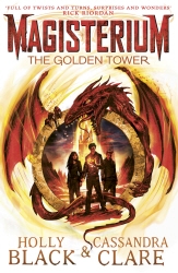 Book cover of Magisterium: The Golden Tower by Holly Black, Cassandra Clare